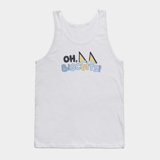 Oh, Biscuits! Tank Top